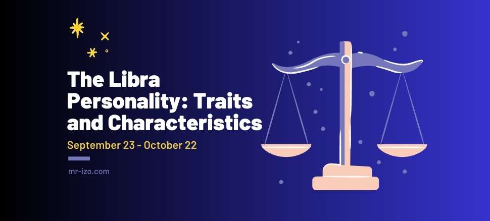 The Libra Personality Traits and Characteristics