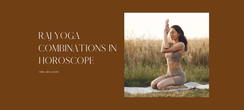 Raj Yoga combinations in horoscope