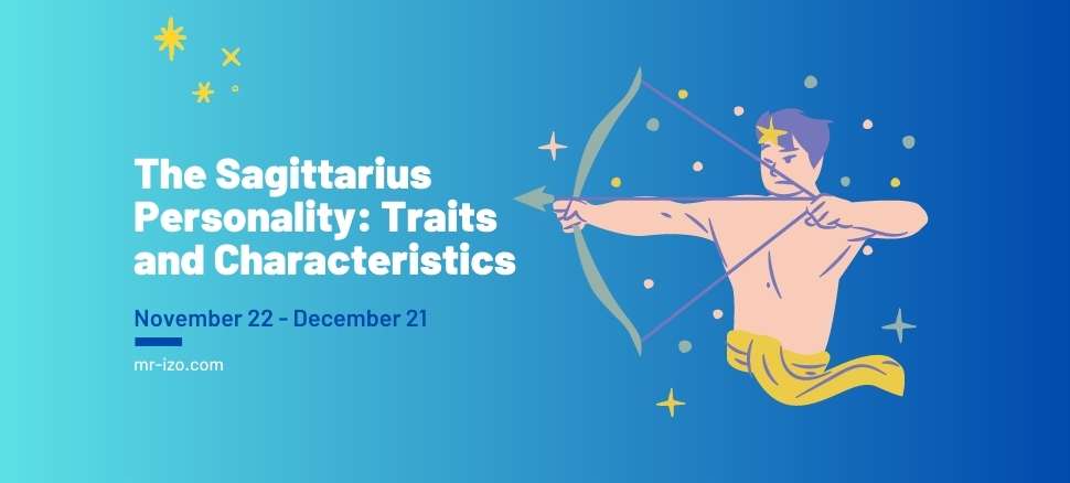 The Sagittarius Personality Traits and Characteristics